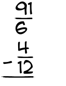 What is 91/6 - 4/12?
