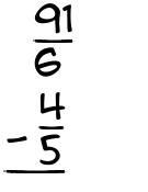 What is 91/6 - 4/5?