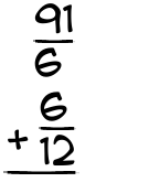 What is 91/6 + 6/12?