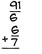 What is 91/6 + 6/7?