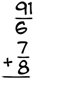 What is 91/6 + 7/8?
