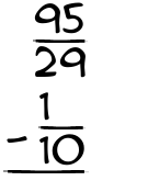 What is 95/29 - 1/10?
