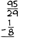 What is 95/29 - 1/8?