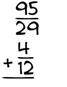What is 95/29 + 4/12?