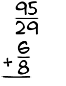 What is 95/29 + 6/8?