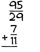 What is 95/29 + 7/11?