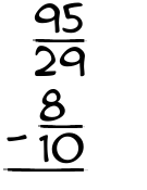 What is 95/29 - 8/10?