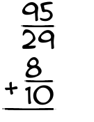 What is 95/29 + 8/10?