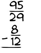 What is 95/29 - 8/12?