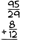 What is 95/29 + 8/12?