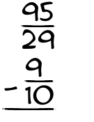What is 95/29 - 9/10?