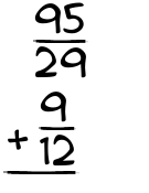 What is 95/29 + 9/12?