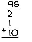 What is 96/2 + 1/10?
