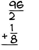 What is 96/2 + 1/8?