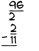 What is 96/2 - 2/11?