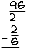 What is 96/2 - 2/6?