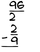 What is 96/2 - 2/9?