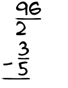 What is 96/2 - 3/5?