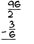 What is 96/2 - 3/6?