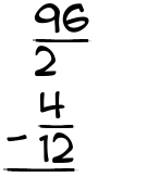 What is 96/2 - 4/12?