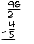 What is 96/2 - 4/5?