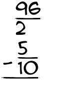 What is 96/2 - 5/10?
