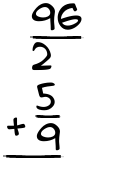 What is 96/2 + 5/9?