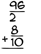 What is 96/2 + 8/10?