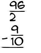 What is 96/2 - 9/10?