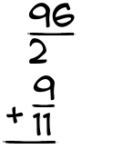 What is 96/2 + 9/11?