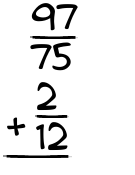 What is 97/75 + 2/12?