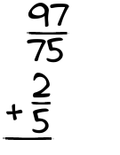What is 97/75 + 2/5?