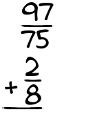 What is 97/75 + 2/8?