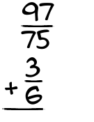 What is 97/75 + 3/6?