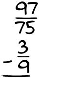 What is 97/75 - 3/9?