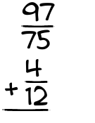 What is 97/75 + 4/12?