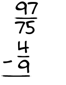 What is 97/75 - 4/9?