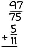 What is 97/75 + 5/11?