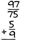 What is 97/75 + 5/9?
