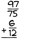 What is 97/75 + 6/12?