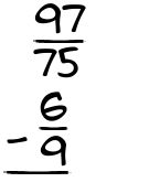 What is 97/75 - 6/9?