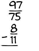 What is 97/75 - 8/11?