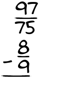 What is 97/75 - 8/9?
