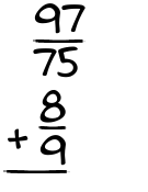 What is 97/75 + 8/9?