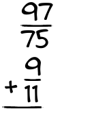 What is 97/75 + 9/11?