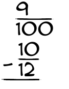 What is 9/100 - 10/12?