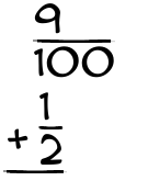 What is 9/100 + 1/2?