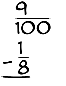 What is 9/100 - 1/8?