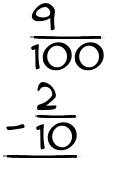 What is 9/100 - 2/10?