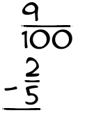 What is 9/100 - 2/5?